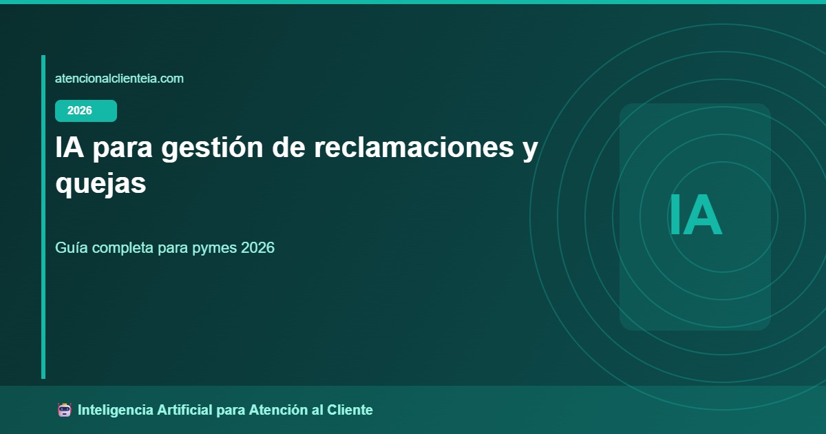 IA para gestión de reclamaciones y quejas