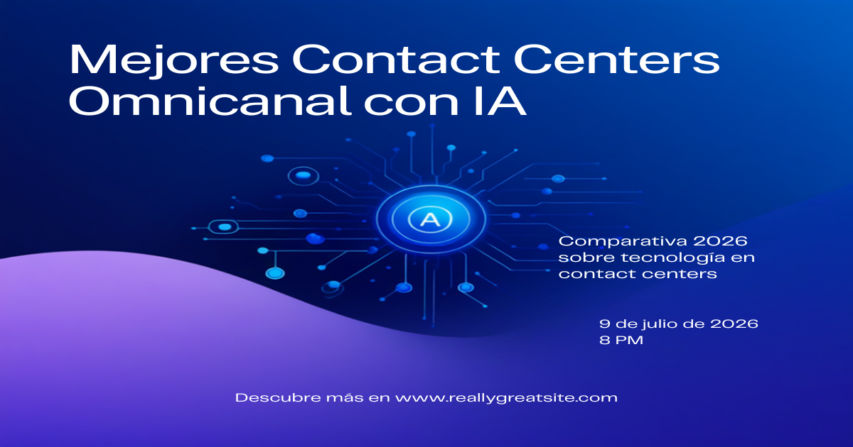 Mejores Contact Centers Omnicanal con IA 2026